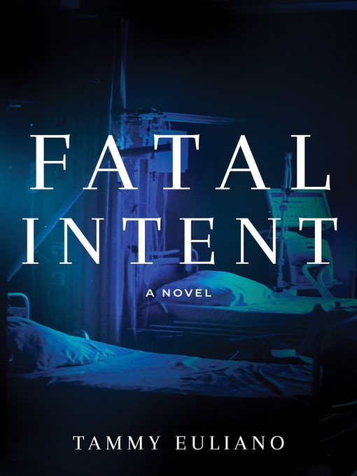 Title details for Fatal Intent by Tammy Euliano - Available